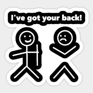 I ve got your back - Friends Funny sarcastic quote Sticker